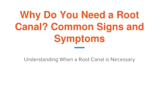 Why Do You Need a Root Canal_ Common Signs and Symptoms