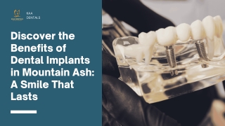 Discover the Benefits of Dental Implants in Mountain Ash A Smile That Lasts