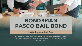 Understanding the Role of a Bondsman in Pasco Bail Bond Services