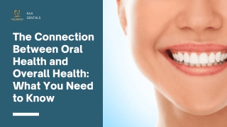 The Connection Between Oral Health and Overall Health What You Need to Know