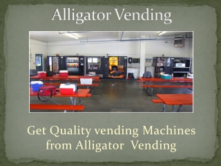 Alligator -Vending machines for every business