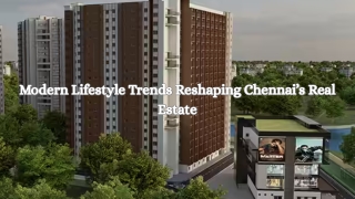 Modern Lifestyle Trends Reshaping Chennai’s Real Estate