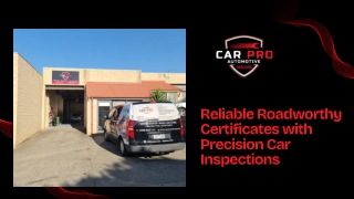 Reliable Roadworthy Certificates with Precision Car Inspections