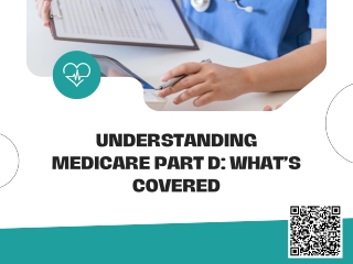 Understanding Medicare Part D: What’s Covered