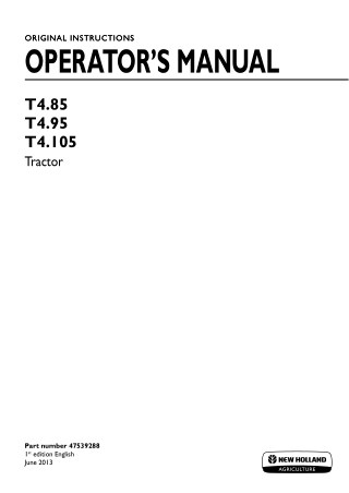 New Holland T4.85 T4.95 T4.105 Tractor Operator’s Manual Instant Download (Publication No.47539288)