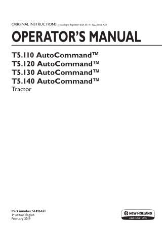 New Holland T5.110 AutoCommand™ T5.120 AutoCommand™ T5.130 AutoCommand™ T5.140 AutoCommand™ Tractor Operator’s Manual In
