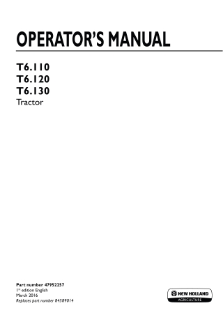 New Holland T6.110 T6.120 T6.130 Tractor Operator’s Manual Instant Download (Publication No.47952257)