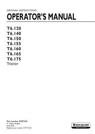 New Holland T6.120 T6.140 T6.150 T6.155 T6.160 T6.165 T6.175 Tractor Operator’s Manual Instant Download (Publication No.