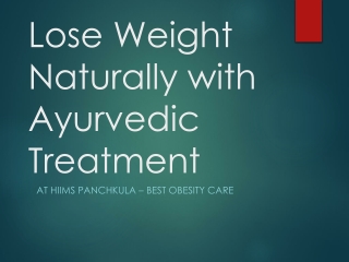 Lose Weight Naturally with Ayurveda – HiiMS Panchkula Proven Obesity Care