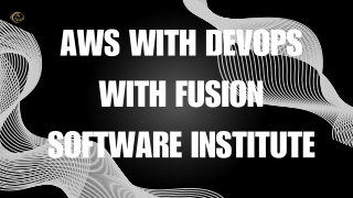 Master Cloud Automation with AWS DevOps at Fusion Institute