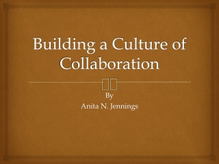 Building a Culture of Collaboration