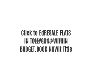 RESALE FLATS IN TOLLYGUNJ WITHIN BUDGET.BOOK NOW