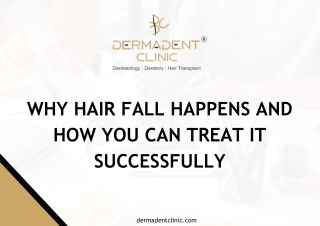 Why Hair Fall Happens and How You Can Treat It Successfully