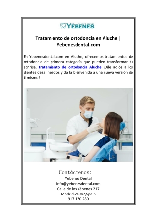 Tratamiento de ortodoncia en Aluche  Yebenesdental.com