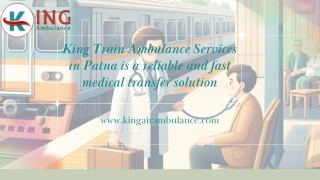 King Train Ambulance Services in Patna and Ranchi is a reliable and fast medical transfer solution