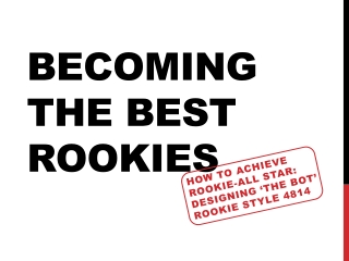 Becoming the Best Rookies