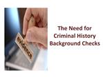The Need for Criminal History Background Checks