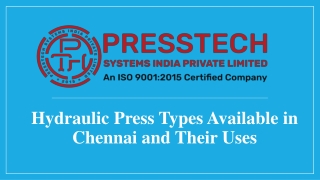 Hydraulic Press Types Available in Chennai and Their Uses