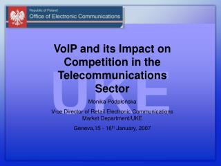 V oI P and its Impact on Competition in the Telecommunications Sector Monika Podpłońska