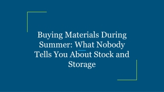 Buying Materials During Summer_ What Nobody Tells You About Stock and Storage