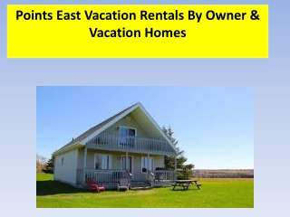 Points East Vacation Rentals By Owner & Vacation
