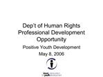 Dep t of Human Rights Professional Development Opportunity