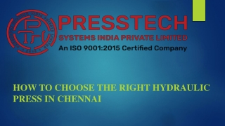 How to Choose the Right Hydraulic Press in Chennai