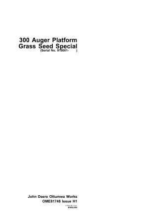 John Deere 300 Auger Platform Grass Seed Special (Serial No.915001-) Operator’s Manual Instant Download (Publication No.