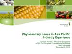 Phytosanitary issues in Asia Pacific Industry Experience
