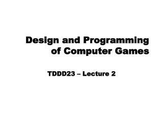 Design and Programming of Computer Games