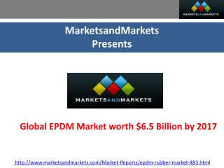 Global EPDM Market worth $6.5 Billion by 2017