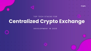 Top Tech Stacks for Centralized Crypto Exchange Development in 2025