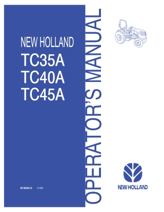 New Holland TC35A TC40A TC45A Tractors Operator’s Manual Instant Download (Publication No.87300513)