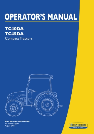 New Holland TC40DA TC45DA Compact Tractors Operator’s Manual Instant Download (Publication No.6045357100)