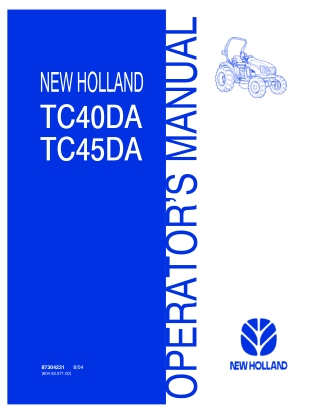 New Holland TC40DA TC45DA Tractors Operator’s Manual Instant Download (Publication No.87304231)