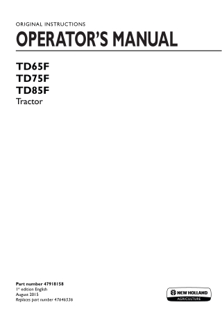 New Holland TD65F TD75F TD85F Tractor Operator’s Manual Instant Download (Publication No.47918158)