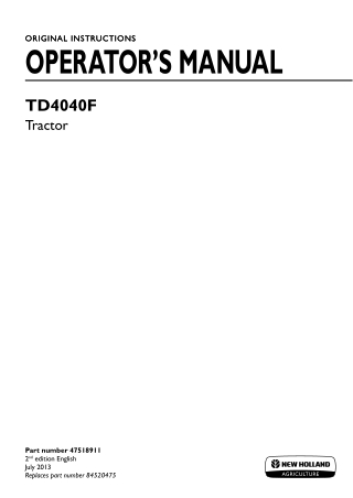 New Holland TD4040F Tractor Operator’s Manual Instant Download (Publication No.47518911)