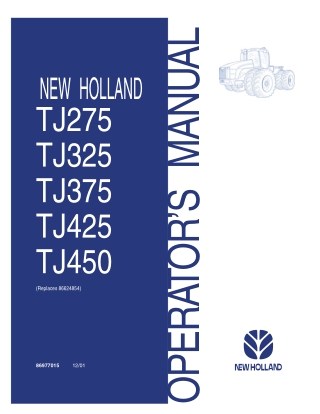 New Holland TJ275 TJ325 TJ375 TJ425 TJ450 Tractors Operator’s Manual Instant Download (Publication No.86977015)