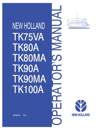 New Holland TK75VA TK80A TK80MA TK90A TK90MA TK100A Tractors Operator’s Manual Instant Download (Publication No.87545315