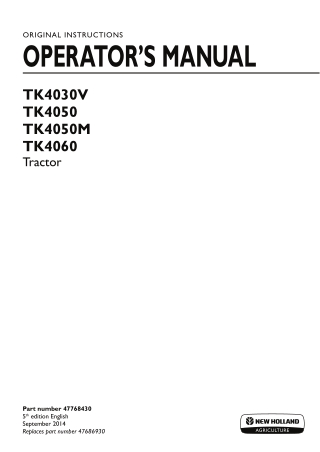 New Holland TK4030V TK4050 TK4050M TK4060 Tractor Operator’s Manual Instant Download (Publication No.47768430)