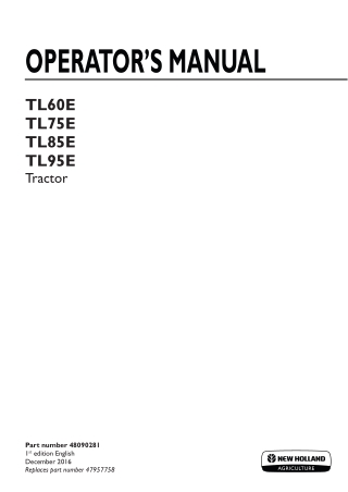 New Holland TL60E TL75E TL85E TL95E Tractor Operator’s Manual Instant Download (Publication No.48090281)