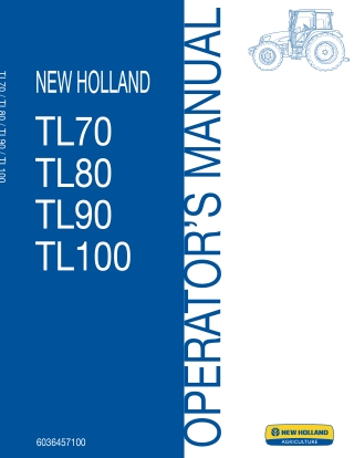 New Holland TL70 TL80 TL90 TL100 Tractors Operator’s Manual Instant Download (Publication No.6036457100)