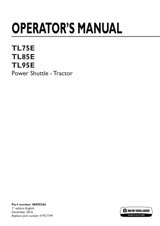New Holland TL75E TL85E TL95E Power Shuttle Tractor Operator’s Manual Instant Download (Publication No.48090366)