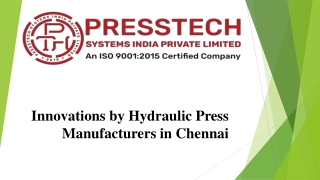 Innovations by Hydraulic Press Manufacturers in Chennai