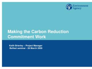 Making the Carbon Reduction Commitment Work