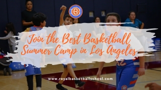 Join the Best Basketball Summer Camp in Los Angeles for Kids Ages 4-14