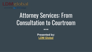 Attorney Services_ From Consultation to Courtroom