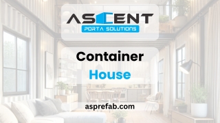 Affordable Luxury Container Homes in India - Ascent Porta Solutions