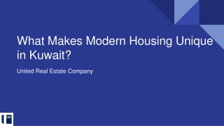 What Makes Modern Housing Unique in Kuwait?