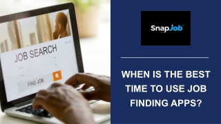 When Is the Best Time to Use Job Finding Apps?